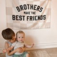Brothers Make The Best Friends Banner_1