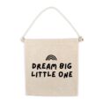 Dream Big Little One Canvas Hang Sign_0