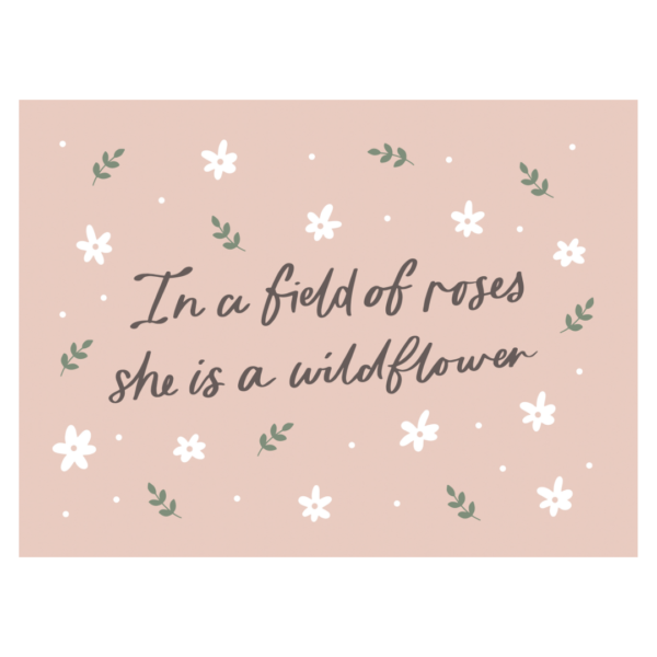 In A Field of Roses She Is A Wildflower Banner_0