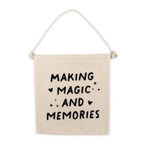 Making Magic and Memories Canvas Hang Sign