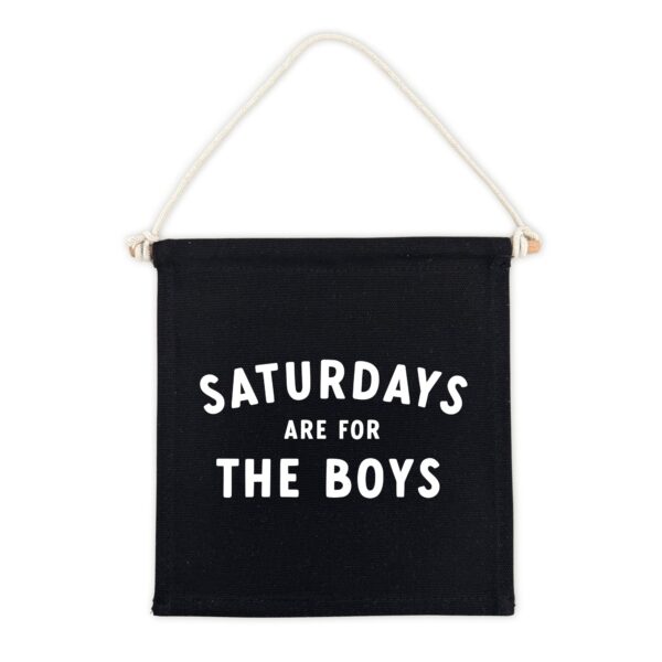 Saturdays Are For The Boys Black Canvas Hang Sign_0