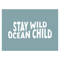 Stay Wild Ocean Child Banner_0
